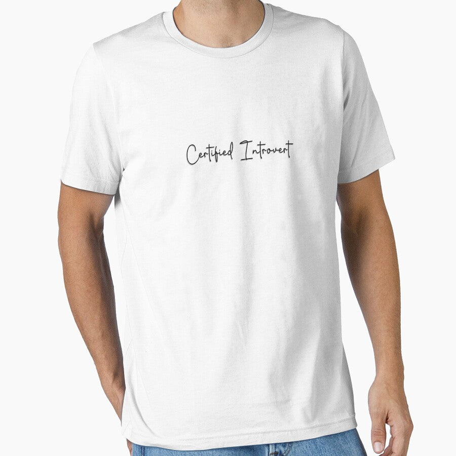certified introvert by Mysterious Goose Unisex T-shirt, Sweatshirt, Hoodie, Long Sleeve Tee